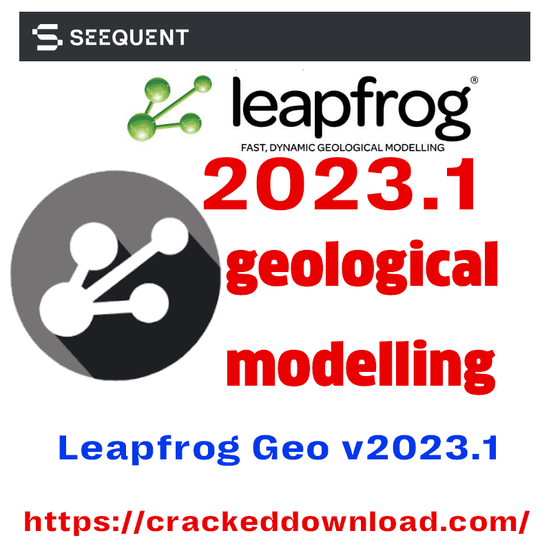 Leapfrog Geo v2023.1 geological modelling 4 Leapfrog Geo v2023.1 crack license working tested