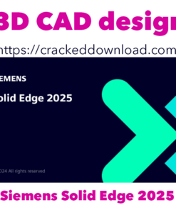 Siemens Solid Edge 2025 3D CAD design