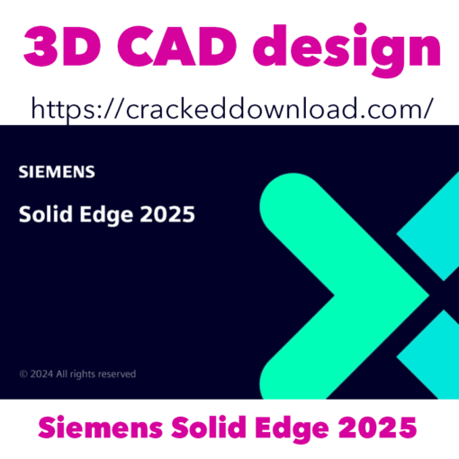 Siemens Solid Edge 2025 3D CAD design