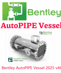 Bentley AutoPIPE Vessel 2025 v46.0 crack