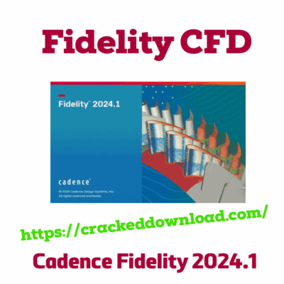 Cadence Fidelity 2024.1 Fidelity CFD