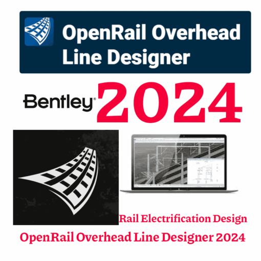 OpenRail Overhead Line Designer 2024 Rail Electrification Design