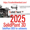 SolidPlant 3D v2025.1 for solidworks
