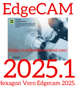 Hexagon Vero Edgecam 2025.1