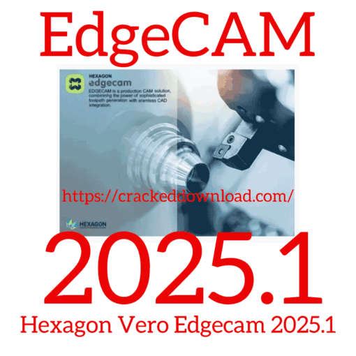 Hexagon Vero Edgecam 2025.1