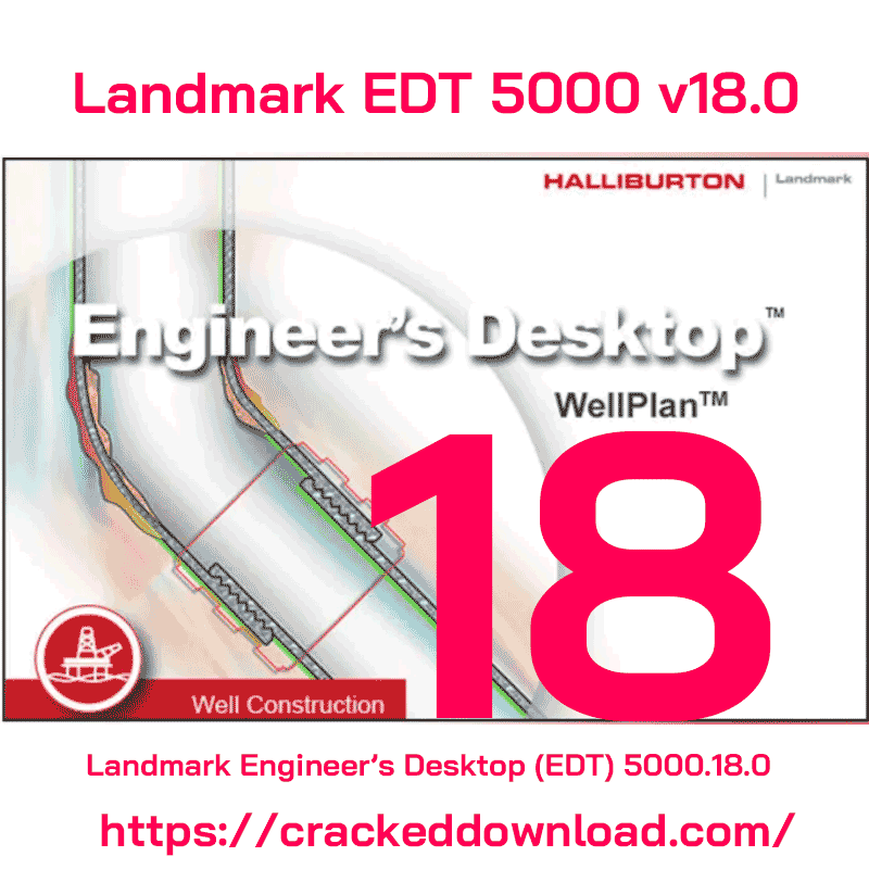 Landmark EDT 5000 v18.0 3 Landmark Engineer's Desktop (EDT) 5000 v18.0