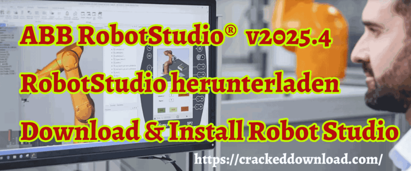 ABB RobotStudio 2025.4 crack download working tested