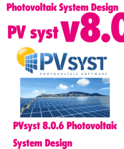 PVsyst 8.0.6 Photovoltaic System Design