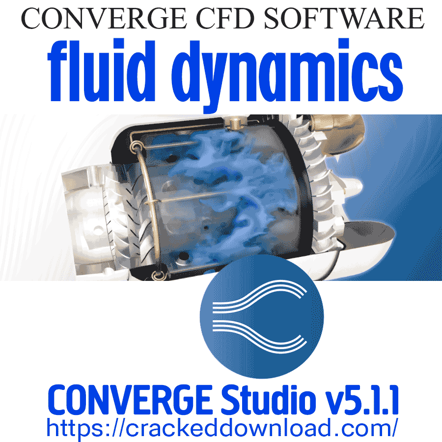 CONVERGE Studio v5.1.1 fluid dynamics 2 CONVERGE Studio v5.1.1 fluid dynamics