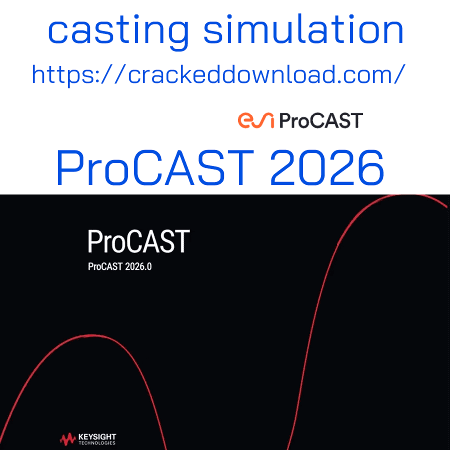 Keysight ProCAST 2026.0 Casting Manufacturing Simulation 3 Keysight ProCAST 2026.0