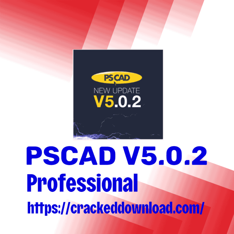 PSCAD v5.0.2 Professional 7 PSCAD v5.0.2 Professional PSCAD v5.0.2