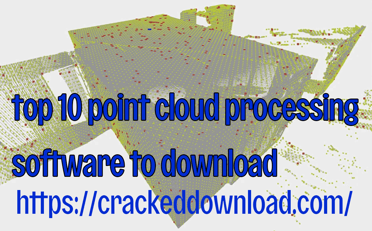 Top 10 Point Cloud Processing Software to download 1 Top 10 Point Cloud Processing Software to download