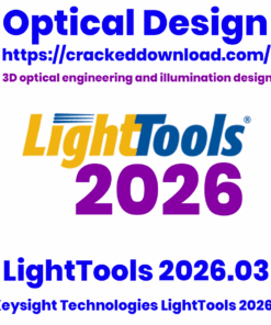 LightTools 2026 optical LightTools 2026.03