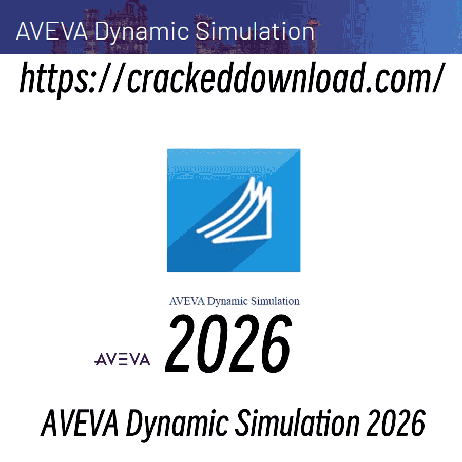 AVEVA Dynamic Simulation 2026 2 AVEVA Dynamic Simulation 2026 crack download
